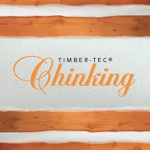Timber-Tec Chinking
